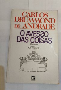 O Avesso Das Coisas - Carlos Drummond De Andrade