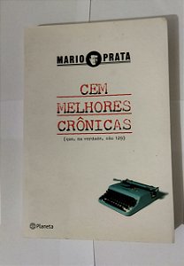 Cem Melhores Crónicas - Mario Prata