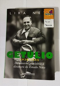 Getúlio (1930-1945) - Lira Neto