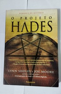 O Projeto Hades - Lynn Sholes e Joe Moore