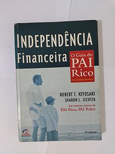 Independência Financeira - Robert T. Kiyosaki e Sharon L. Lechter (capa Azul)