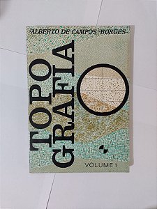 Topografia Vol. 1 - Alberto de Campos Borges