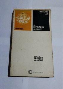 A Estrutura Ausente - Umberto Eco