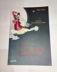 Lendas Dos Festivais Chineses - Kety Chen