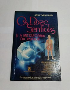 Os Doze Sentidos e a Metaforma da Psique - Josef David Yaari