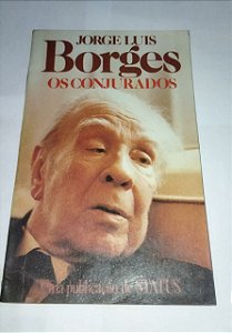 Os Conjurados - Jorge Luis Borges