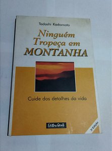 Ninguém Tropeça em Montanha - Tadashi Kadomoto