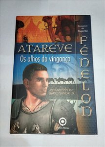 Atareve Fénelon: Os Olhos Da Vingança