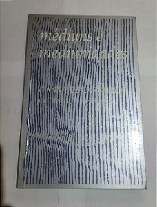 Médius e Mediunidades - Vianna De Carvalho