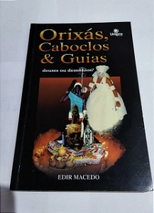 Orixás, Caboclos & Guias - Edir Macedo