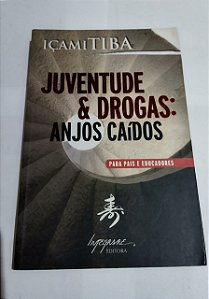 Juventude & Drogas: Anjos Caídos