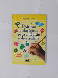 Práticas Pedagógicas para Inclusão e Diversidade - Eugênio Cunha