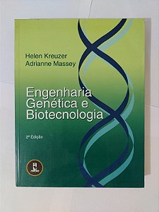 Engenharia Genética e Biotecnologia - Helen Kreuzer e Adrianne Massey