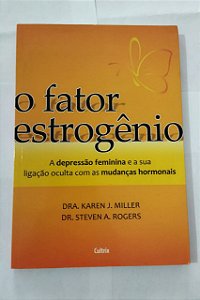 O Fator Estrogênio - Dra. Karen J. Miller