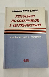 Psicologia Do Consumidor e Da Propaganda - Christiane Gade