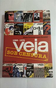 Sob Censura: Veja 1968/1976 - Maria Fernanda Lopes Almeida