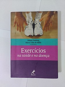 Exercícios Na Saúde E Na Doença - Mauro Vaisberg (marcas)
