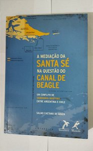 A Mediação Da Santa Sé Na Questão Do Canal De Beagle