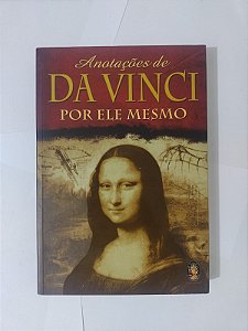 Anotações de Da Vinci por ele Mesmo