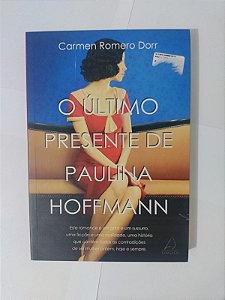 O Último Presente de Paulina Hoffmann - Carmen Romero Dorr