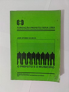 O Prefeito e o Município - José Afonso da Silva
