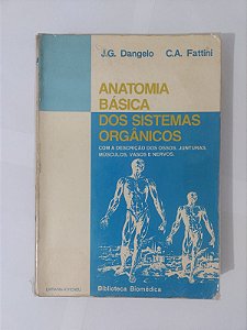 Anatomia Básica dos Sistemas Orgânicos - J.G. Dangelo e C. A. Fattini
