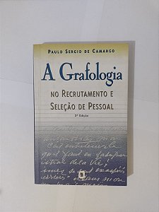 A Grafologia - Paulo Sergio de Camargo