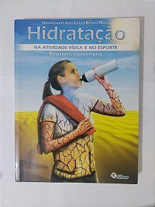 Hidratação na Atividade Física e no Esporte - João Carlos Bouzas Marins