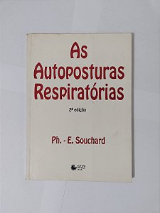 As Autoposturas Respiratórias - Ph. E. Souchard