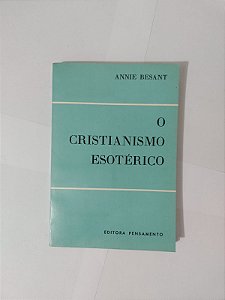 O Cristianismo Esotérico - Annie Besant
