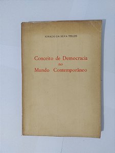 Conceito de Democracia no Mundo Contemporâneo - Ignacio da Silva Telles