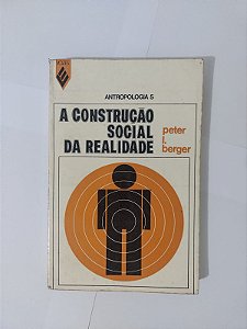 A Construção Social da Realidade -  Peter I. Berger