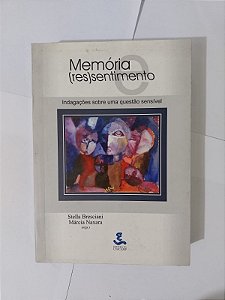 Memória (Res)sentimento - Stella Bresciani e Márcia Naxara