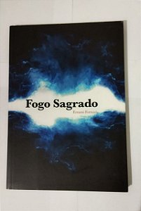 Fogo Sagrado - Ernani Fornari