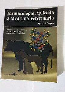 Farmacologia Aplicada à Medicina Veterinária - Helenice De Souza Spinosa
