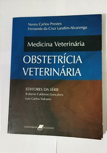 Obstetrícia Veterinária - Roberto Calderon Gonçalvez