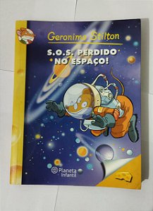 S.O.S. Perdido no Espaço! - Geronimo Stilton