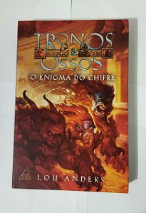 Tronos & Ossos: O Enigma Do Chifre - Lou Anders