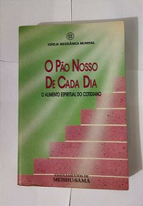 O Pão Nosso De Cada Dia