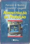 Administração da Produção - Petrônio G. Martins e Fernando Piero Laugeni (marcas)