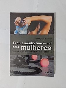 Treinamento Funcional para Mulheres - Luis Cláudio Bossi