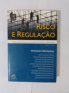 Risco e Regulação - Márcio Garcia Fabio Giambiagi (Orgs.)