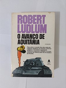 O Avanço de Aquitânia - Robert Ludlum