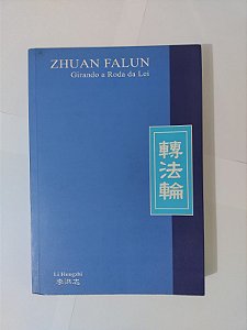 Zhuan Falun: Girando a Roda da Lei - Li Hongzhi