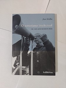 O Terrorismo Intelectual - Jean Sévillia