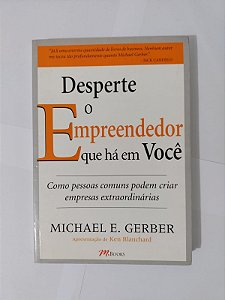 Desperte o Empreendedor que há em Você - Michael E. Gerber