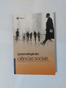 Epistemologia das Ciências Sociais - Susana Salete Raymundo Chinazzo