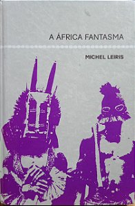 A África Fantasma - Michel Leiris - Cosacnaify (marcas)