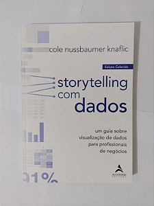 Storytelling com Dados - Cole Nussbaumer Knaflic