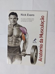 Anatomia da Musculação - Nick Evans